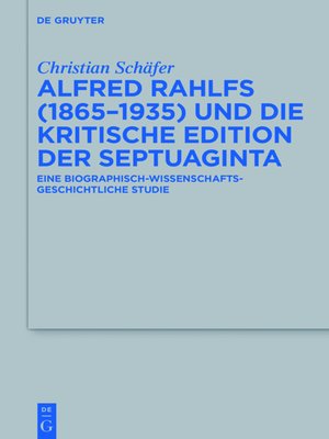 cover image of Alfred Rahlfs (1865-1935) und die kritische Edition der Septuaginta